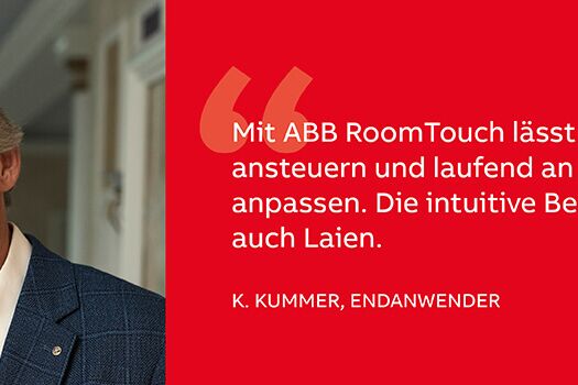 ABB RoomTouch: Kurt Kummer, Endanwender